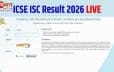 ICSE और ISC परीक्षा 2026 का रिजल्ट जारी, 99% से अधिक छात्र सफल