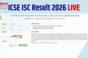 ICSE और ISC परीक्षा 2026 का रिजल्ट जारी, 99% से अधिक छात्र सफल